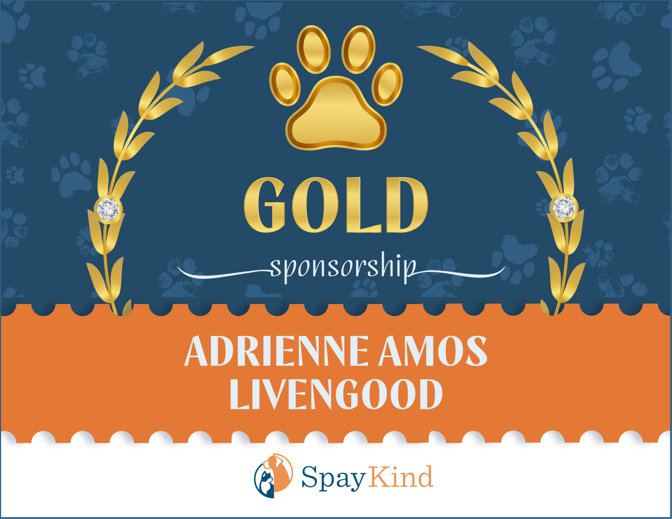 Gold sponsorship banner featuring a central gold paw-print emblem, laurel ribbons, and the sponsor name Adrienne Amos Livengood with the SpayKind logo on a blue background.